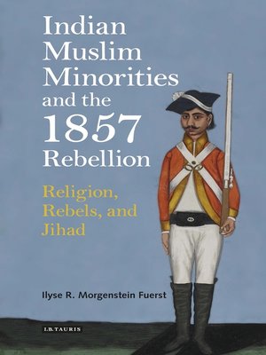 cover image of Indian Muslim Minorities and the 1857 Rebellion